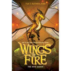 The Hive Queen (Wings of Fire #12): Volume 12 -- Tui T. Sutherland